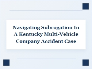 Navigating Subrogation in Multi-Vehicle Kentucky Accident Claims