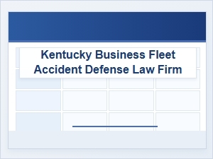 Defending Kentucky's Fleet Operators After a Collision
